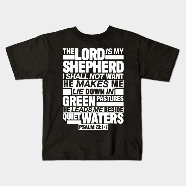 Psalm 23:1-2 The Lord Is My Shepherd Kids T-Shirt by Plushism
